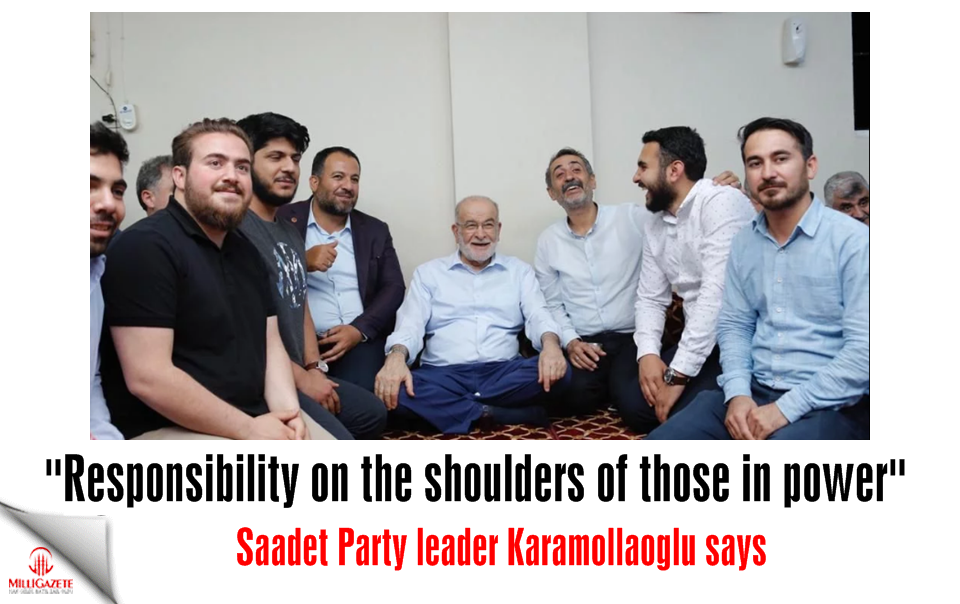 Temel Karamollaoğlu: Responsibility on the shoulders of those in power