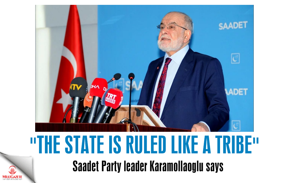 Temel Karamollaoğlu: The state is ruled like a tribe