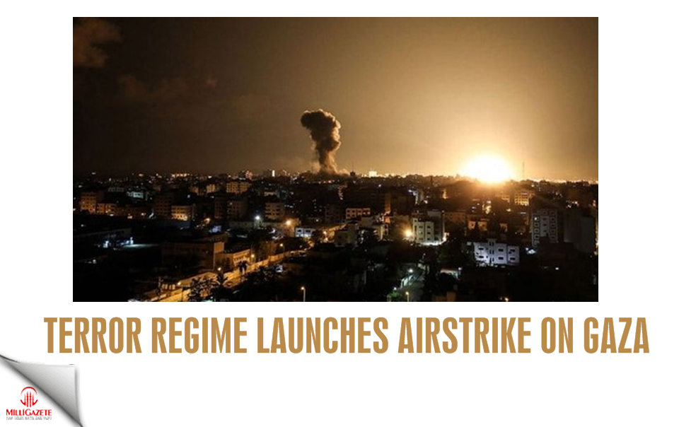 Terror regime Israel launches airstrike on Gaza