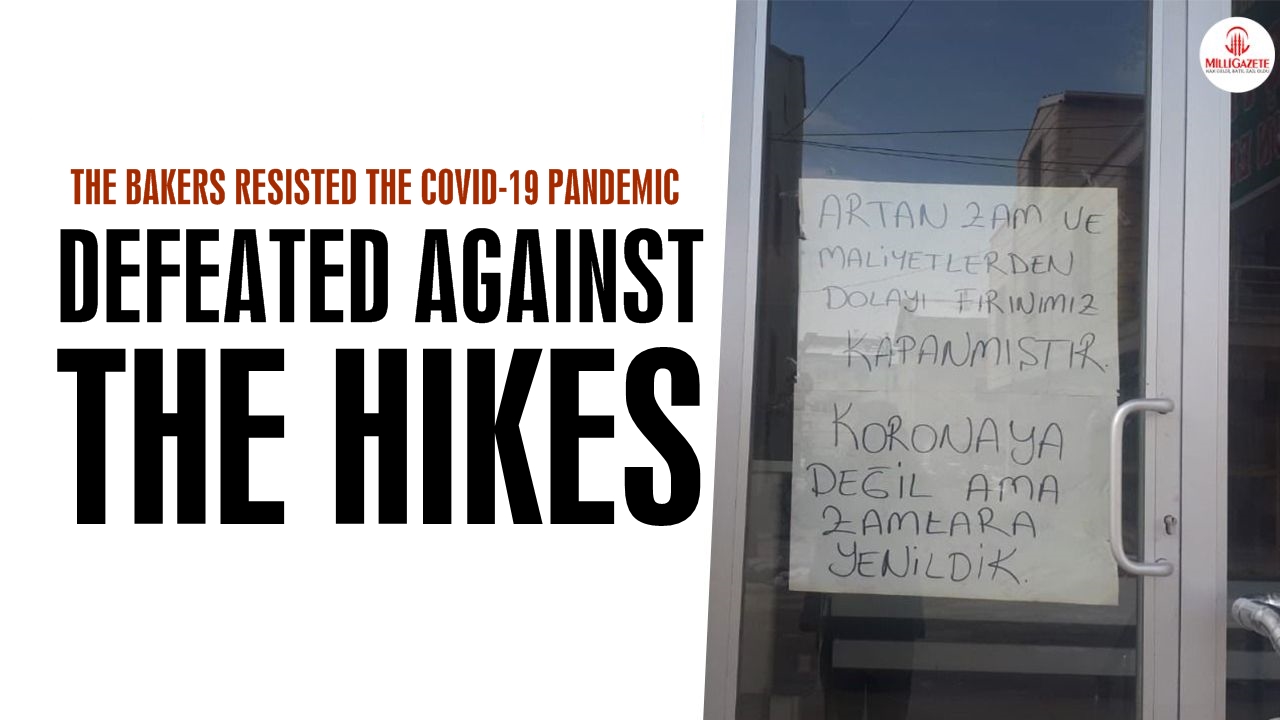 The bakers resisted the coronavirus pandemic but defeated against the hikes