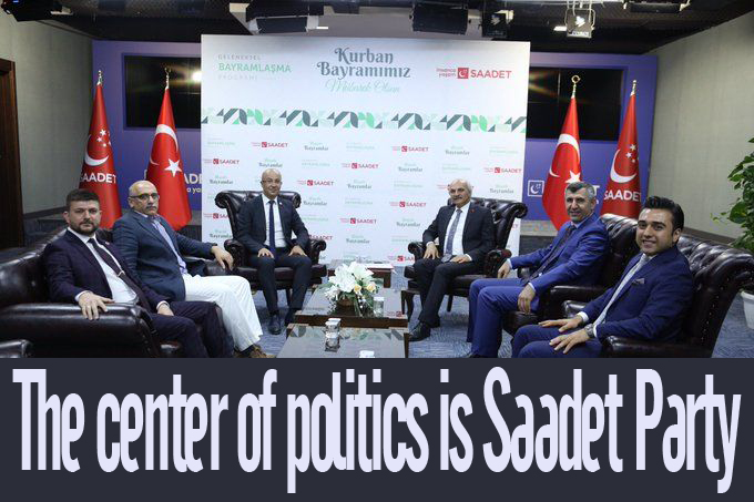 The center of politics is Saadet Party 