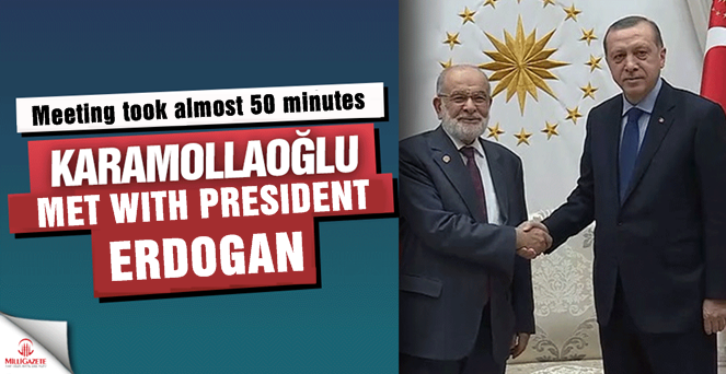 The Chairman of Saadet Party Temel Karamollaoglu met with President Erdogan