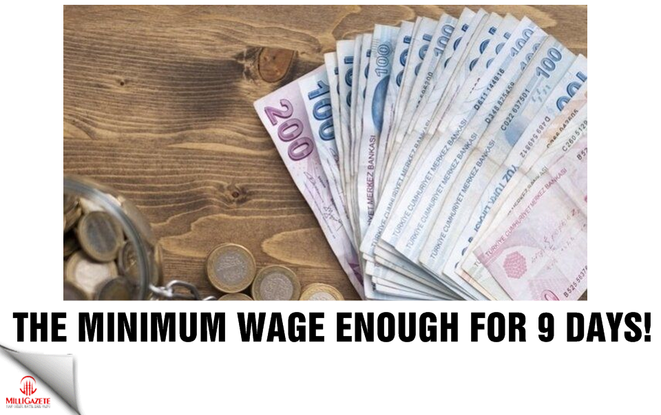 The minimum wage enough for 9 days!