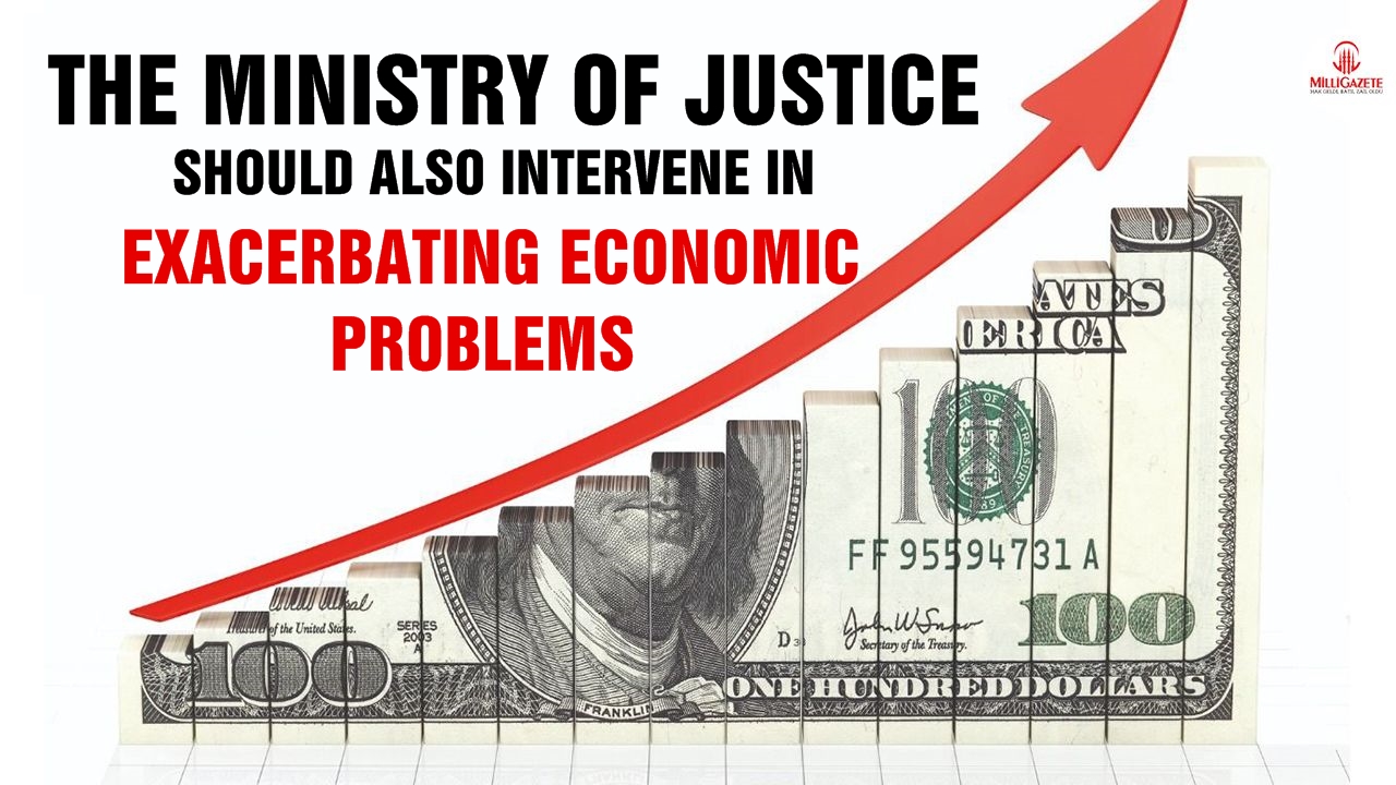 The Ministry of Justice should also intervene in exacerbating economic problems