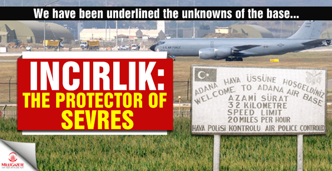 The protector of Sevres: Incirlik