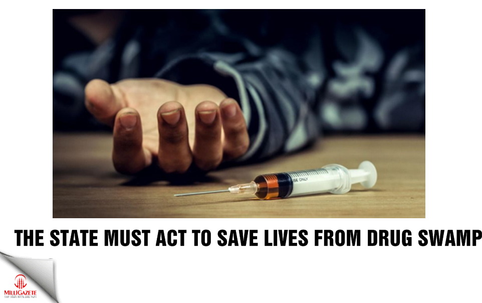 The state must act to save lives from drug swamp