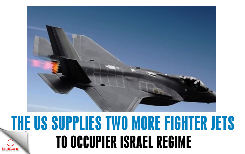 The US supplies two more fighter jets to occupier Israel regime