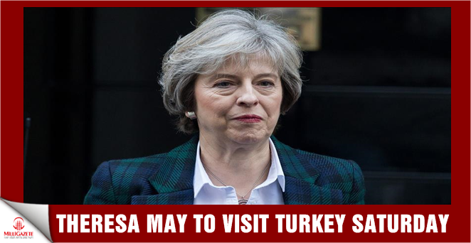 Theresa May to visit Turkey Saturday