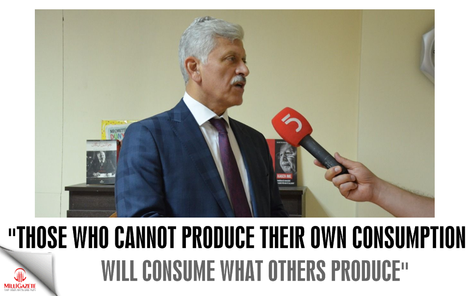 Those who cannot produce their own consumption will consume what others produce