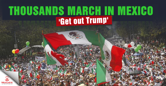 Thousands march in Mexico, 'Get out Trump'