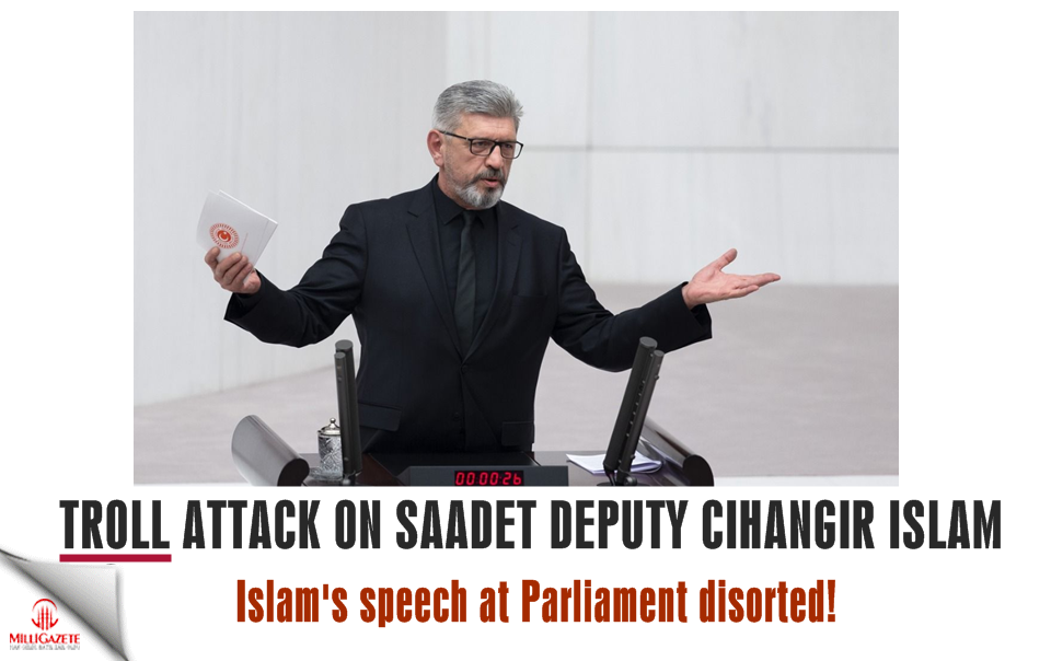 Troll attack on Saadet Deputy Cihangir Islam