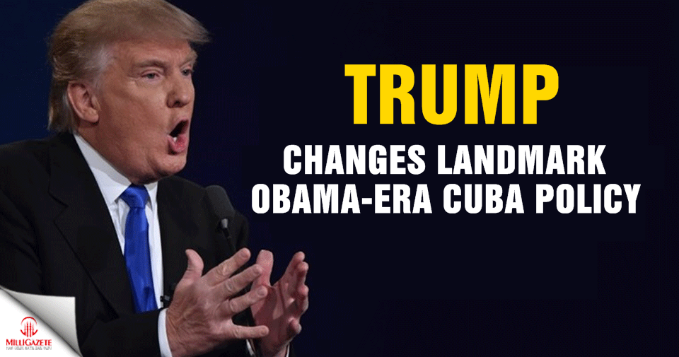 Trump changes landmark Obama-era Cuba policy