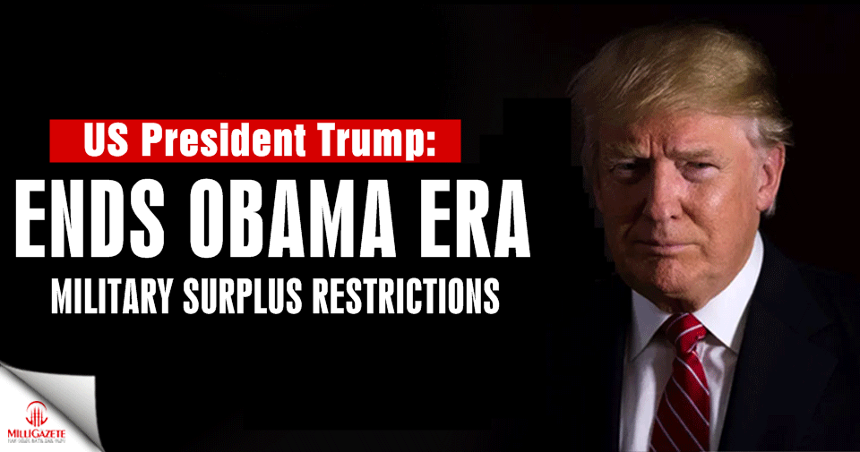 Trump ends Obama era military surplus restrictions