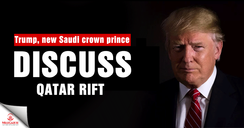 Trump, new Saudi crown prince discuss Qatar rift
