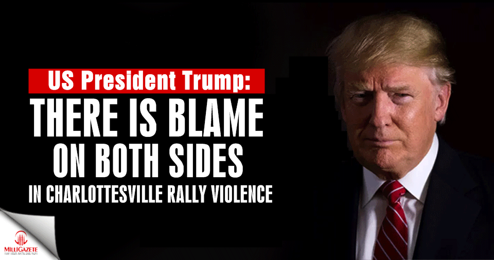 Trump says there is blame on both sides in Charlottesville rally violence
