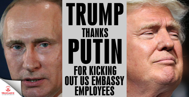 Trump thanks Putin for kicking out US embassy employees, says trying to cut down payroll