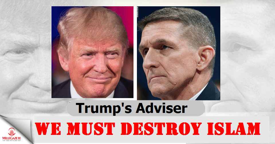 Trump's adviser: We must destroy Islam, not the dictators in the Middle East!
