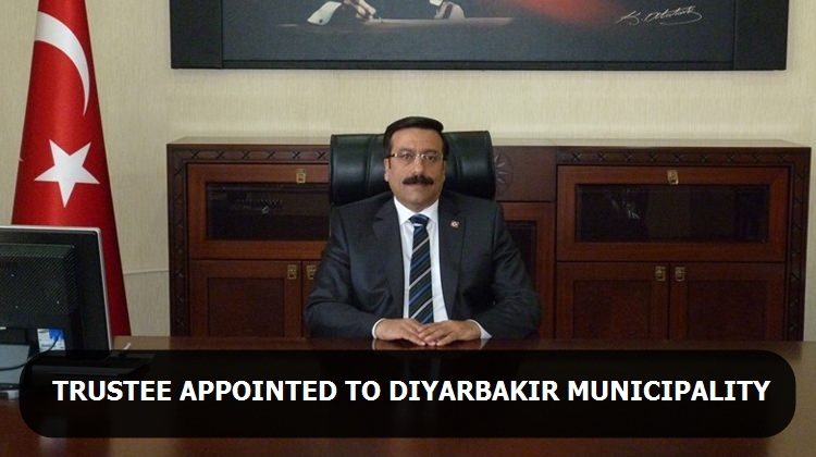 Trustee appointed to Diyarbakır municipality