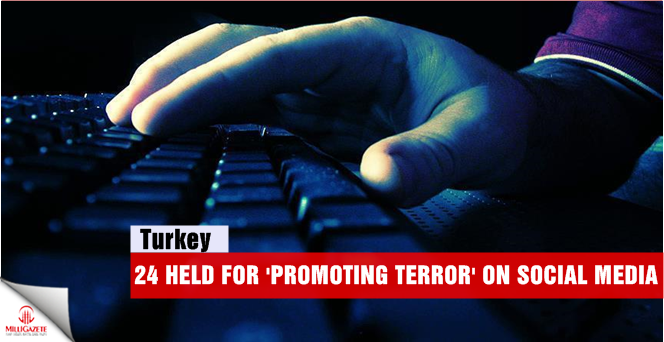 Turkey: 24 held for 'promoting terror' on social media