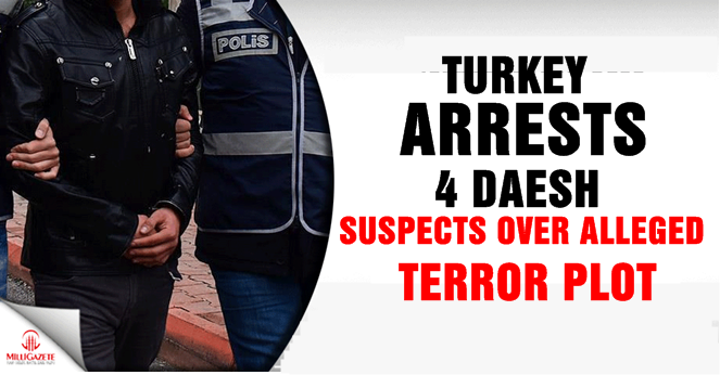 Turkey arrests 4 Daesh suspects over alleged terror plot