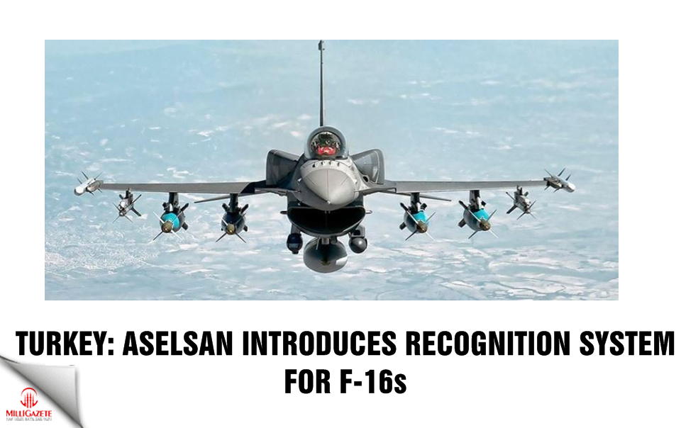 Turkey: Aselsan introduces recognition system for F-16s