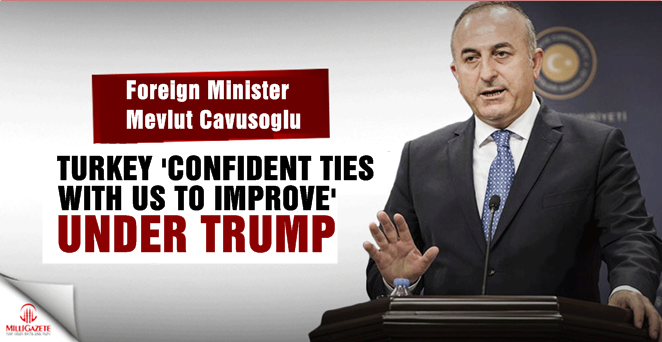 Turkey 'confident ties with US to improve' under Trump