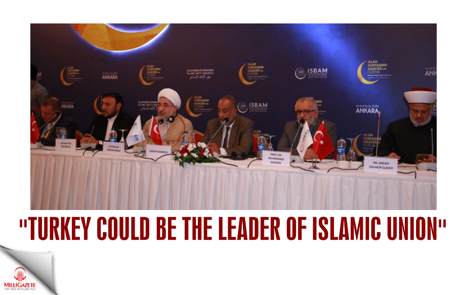 Turkey could be the leader of Islamic Union