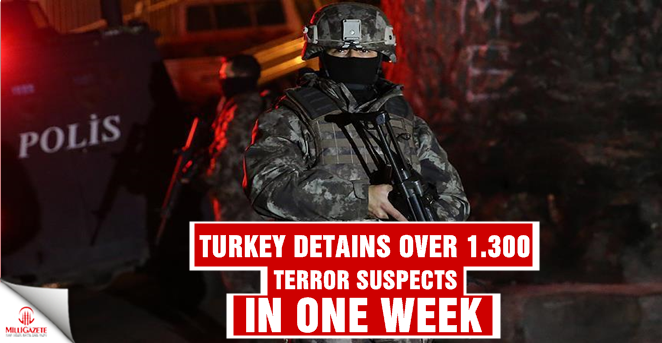 Turkey detains over 1,300 terror suspects in one week
