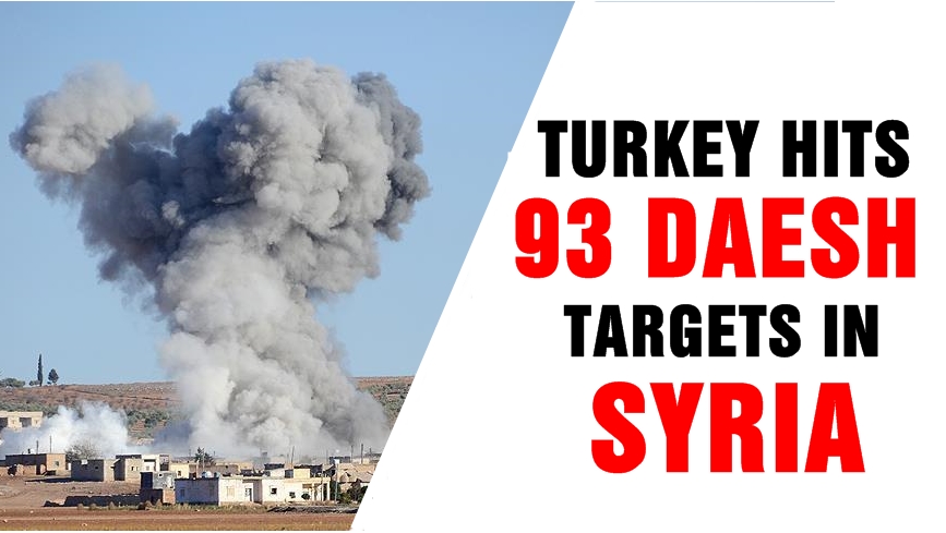 Turkey hits 93 Daesh targets in Syria