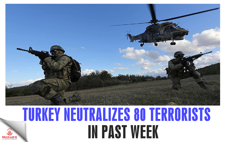 Turkey neutralizes 80 terrorists in past week