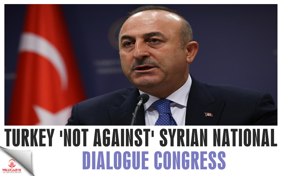 Turkey 'not against' Syrian national dialogue congress