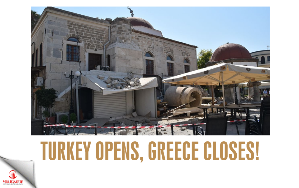 Turkey opens, Greece closes!