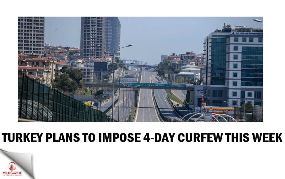 Turkey plans to impose 4-day curfew this week