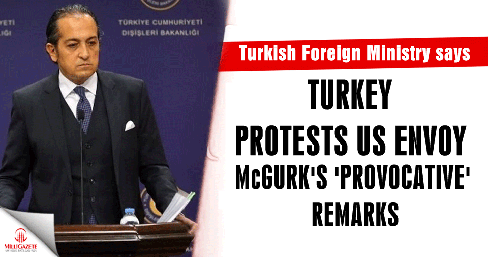Turkey protests US envoy McGurk's ‘provocative’ remarks