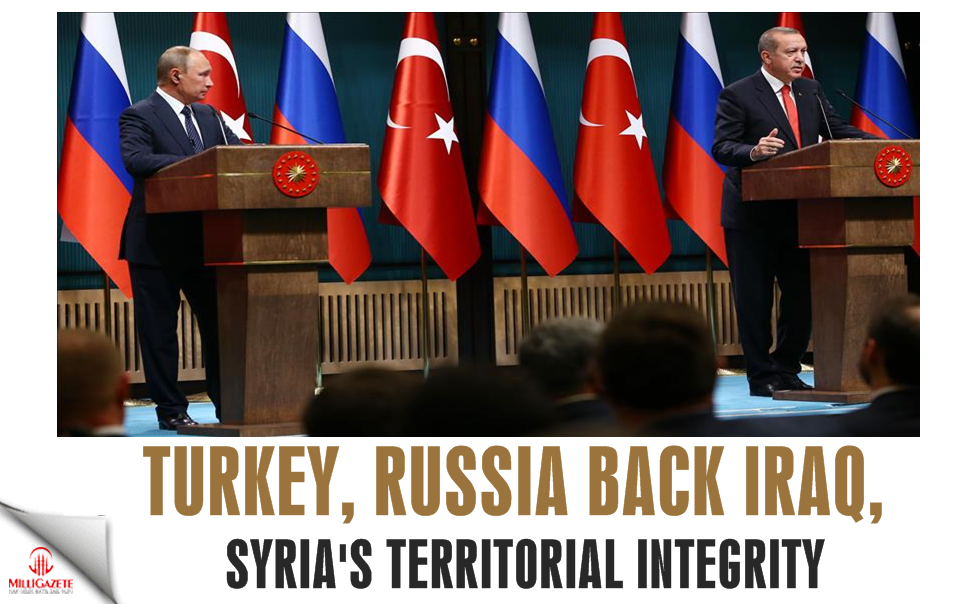 Turkey, Russia back Iraq, Syria's territorial integrity