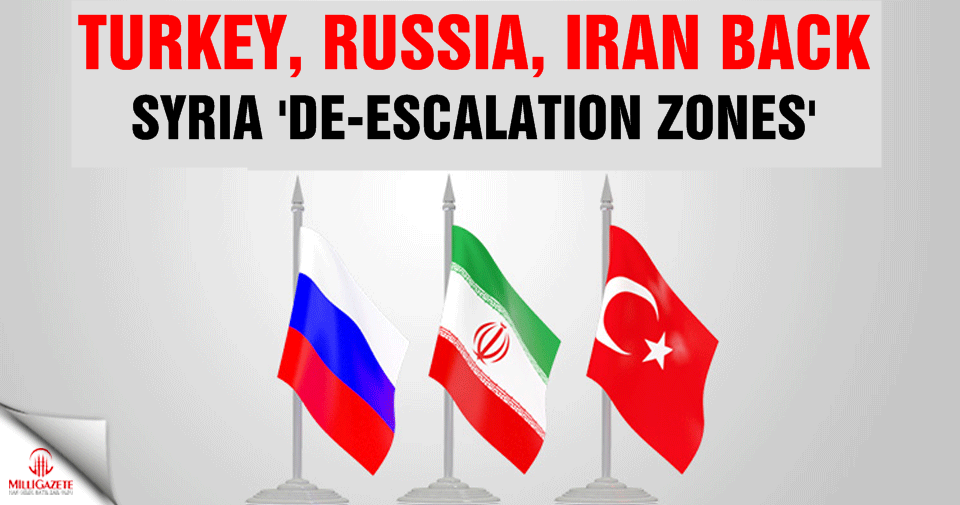 Turkey, Russia, Iran back Syria 'de-escalation zones'