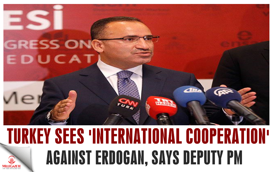 Turkey sees ‘international cooperation’ against Erdoğan: Deputy PM