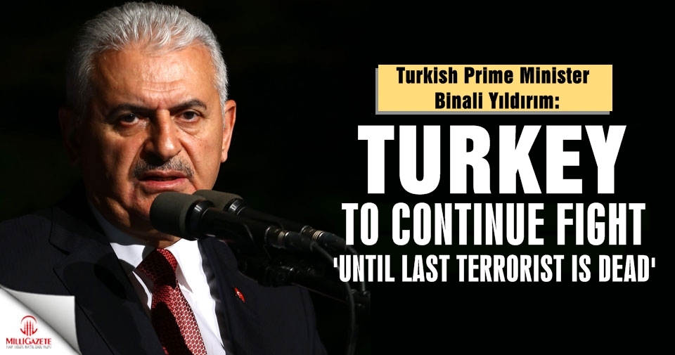 Turkey to continue fight 'until last terrorist is dead'