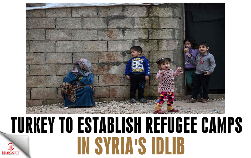 Turkey to establish refugee camps in Idlib