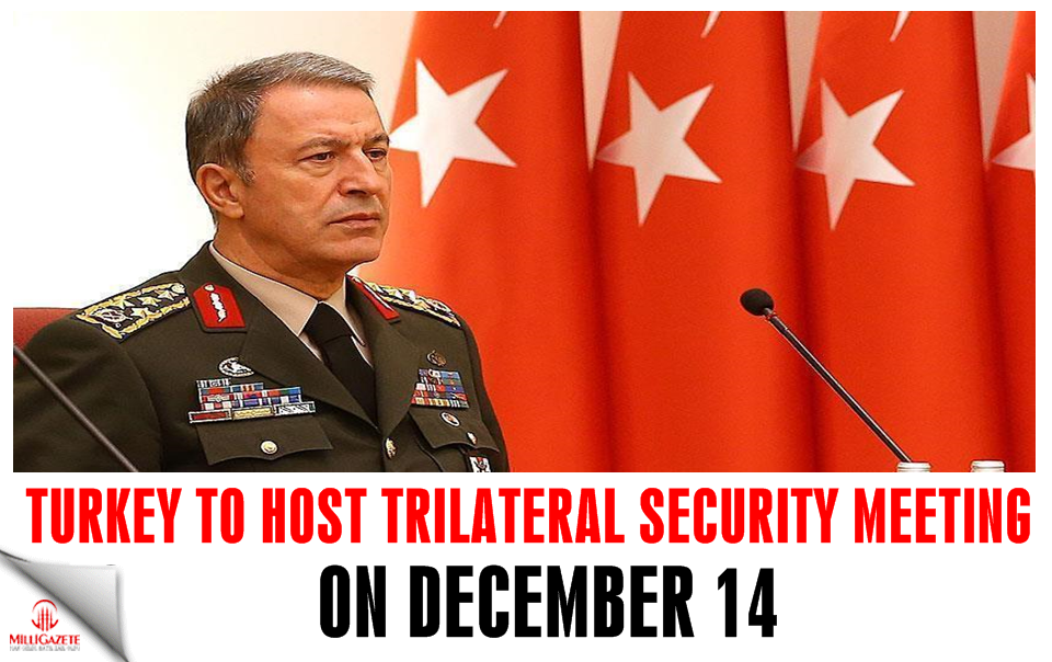 Turkey to host trilateral security meeting on Dec. 14