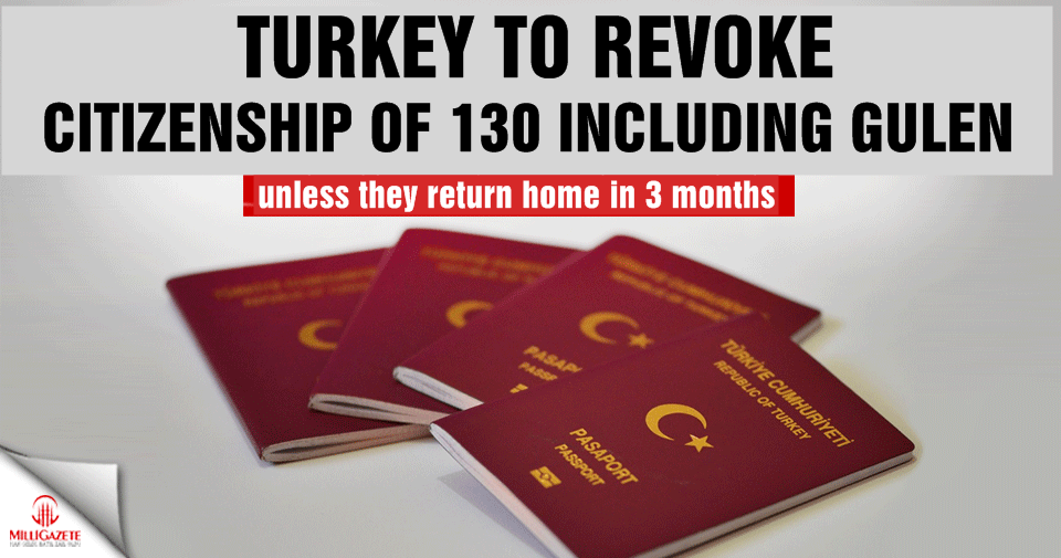 Turkey to revoke citizenship of 130 including Gulen