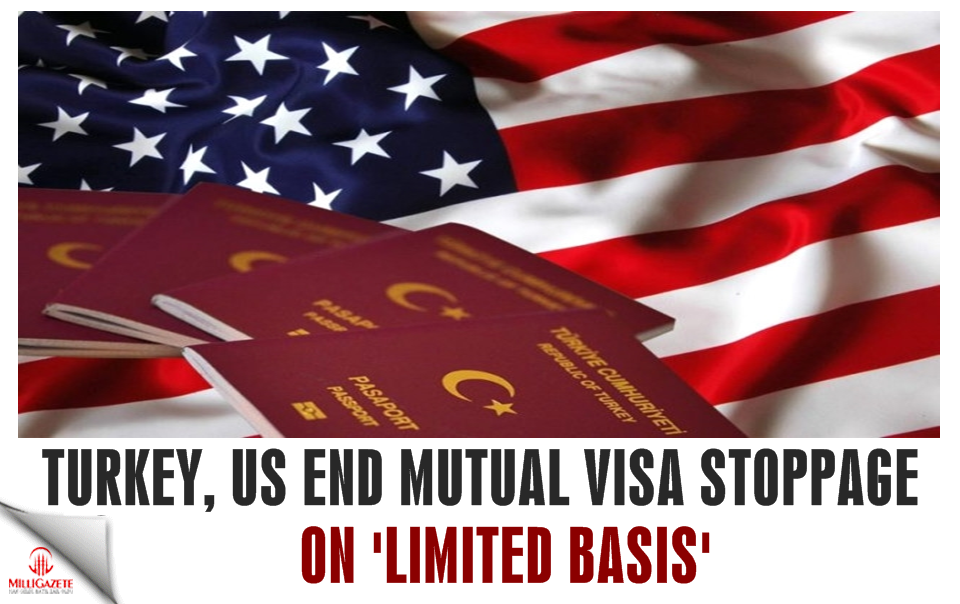 Turkey, US end mutual visa stoppage on 'limited basis'
