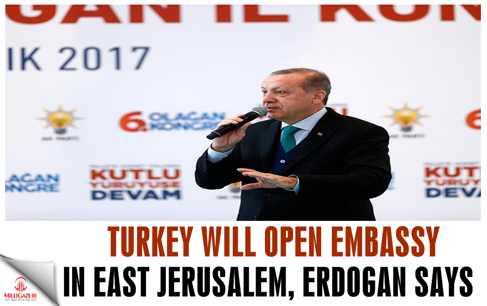 Turkey will open embassy in East Jerusalem: Erdoğan