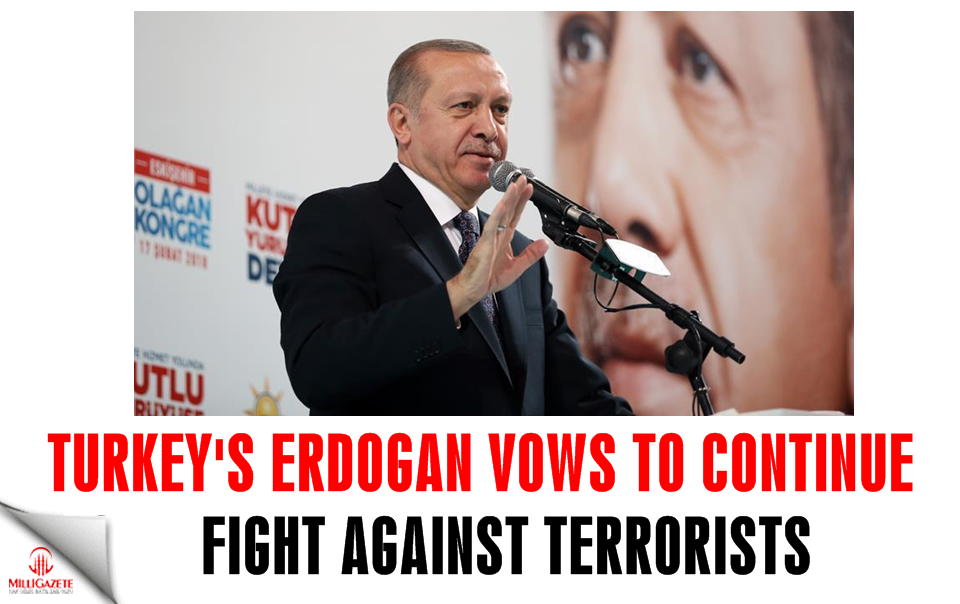 Turkey's Erdogan vows to continue fight against terrorists