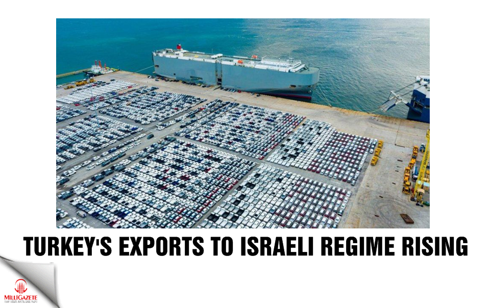 Turkey's exports to Israeli regime rising