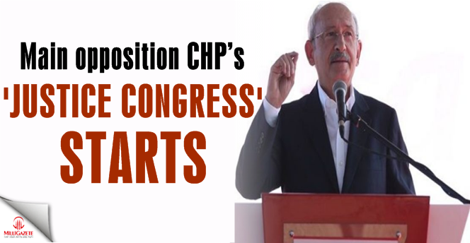 Turkey’s main opposition CHP’s ‘justice congress’ starts