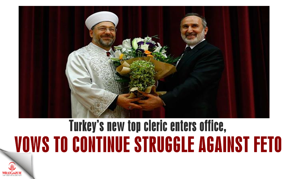 Turkey’s new top cleric enters office, vows to continue struggle against FETÖ