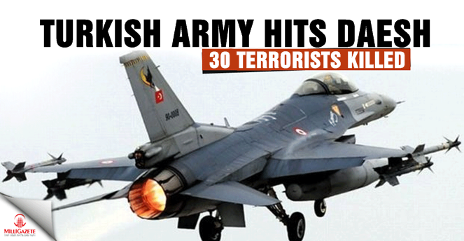 Turkish Army hits Daesh, 30 terrorists killed