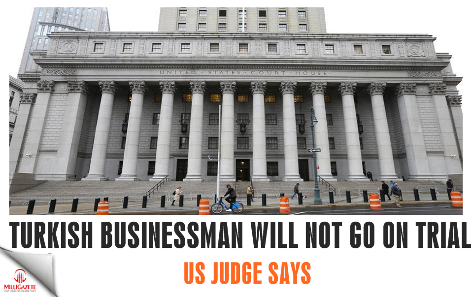 Turkish businessman will not go on trial: US judge