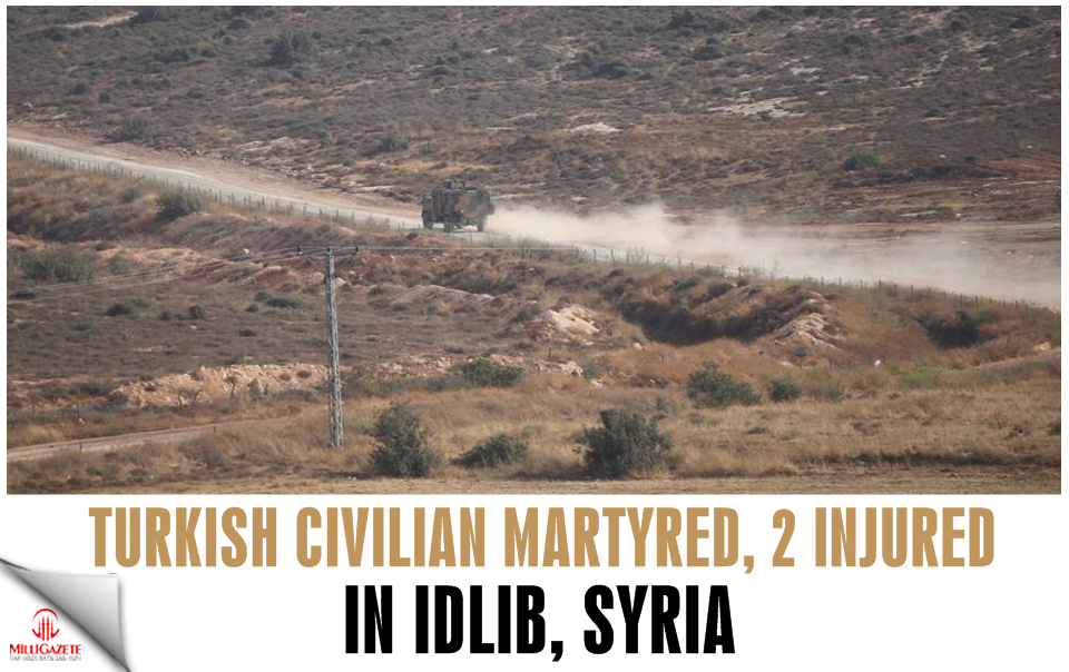 Turkish civilian martyred, 2 injured in Idlib, Syria